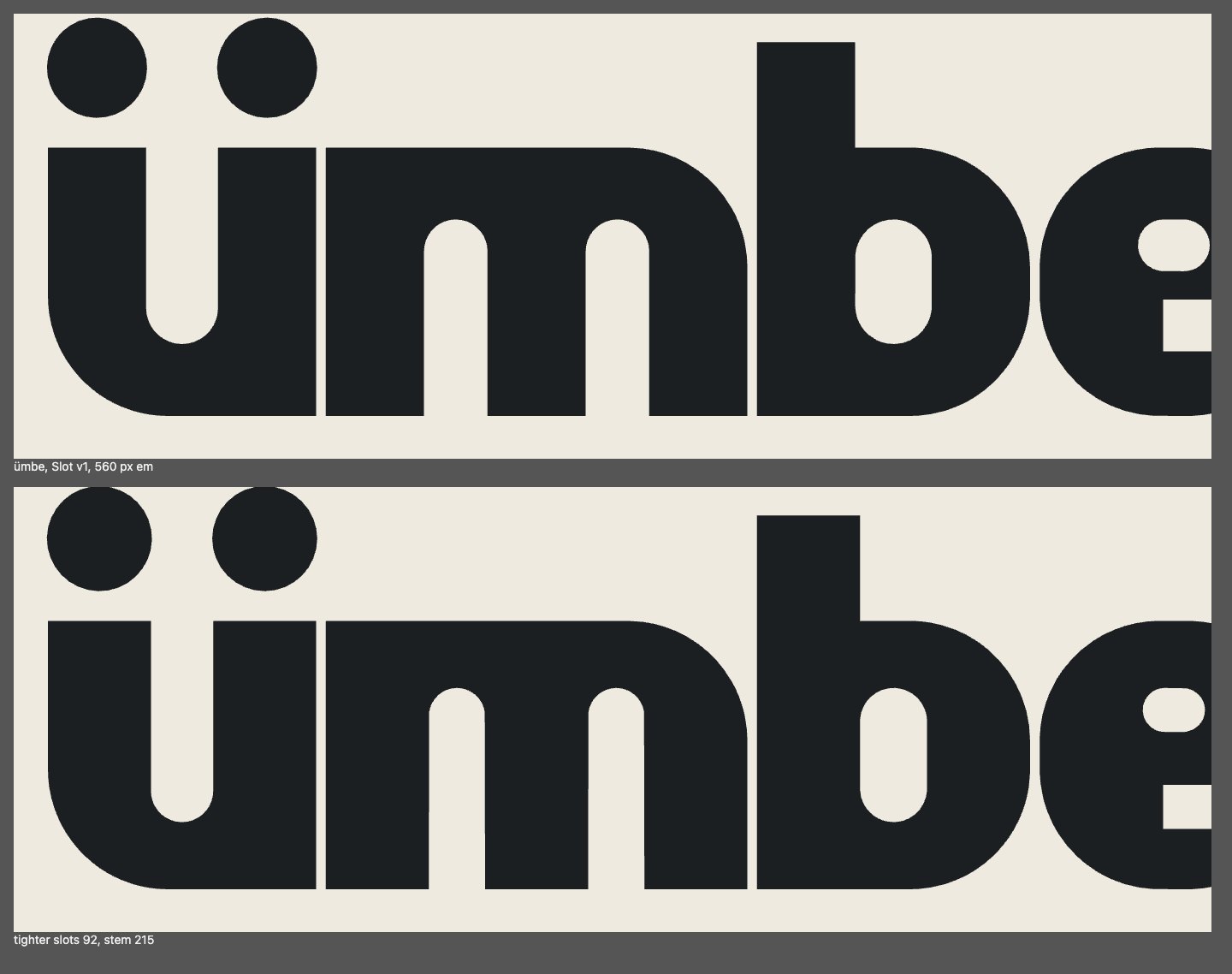 Round three: two proofs of the lowercase word ümbe in slot lettering, each counter a single narrow slot, with the second proof cut tighter.